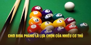 Chơi bida phăng là lựa chọn của nhiều cơ thủ